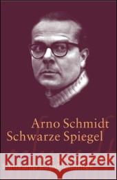 Schwarze Spiegel : Text und Kommentar Schmidt, Arno Jahn, Oliver  9783518188712