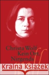 Kein Ort. Nirgends : Text und Kommentar Wolf, Christa Hilzinger, Sonja  9783518188750 Suhrkamp
