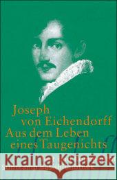 Aus dem Leben eines Taugenichts : Text und Kommentar Eichendorff, Joseph Frhr. von Höfle, Peter  9783518188828