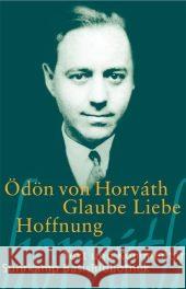 Glaube Liebe Hoffnung : Ein kleiner Totentanz. Text und Kommentar Horváth, Ödön von Wöhrle, Dieter  9783518188842 Suhrkamp