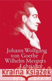 Wilhelm Meisters Lehrjahre : Text und Kommentar Goethe, Johann W. von Hagner, Joachim  9783518188859