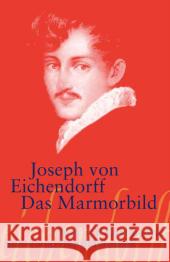 Das Marmorbild : Text und Kommentar Eichendorff, Joseph Frhr. von 9783518189351 Suhrkamp