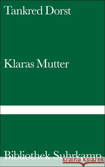 Klaras Mutter Dorst, Tankred 9783518220313 Suhrkamp