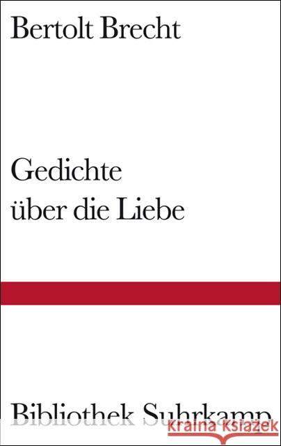 Gedichte über die Liebe Brecht, Bertolt Hecht, Werner  9783518221617