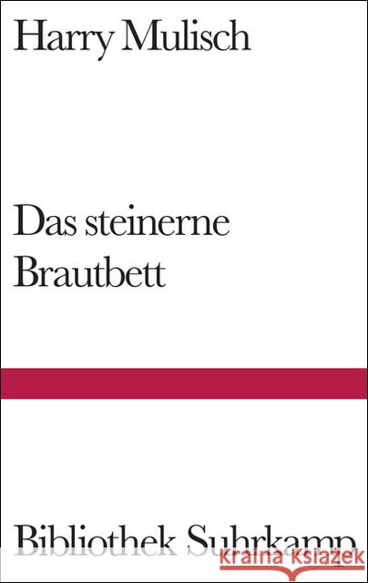 Das steinerne Brautbett : Roman Mulisch, Harry   9783518221921