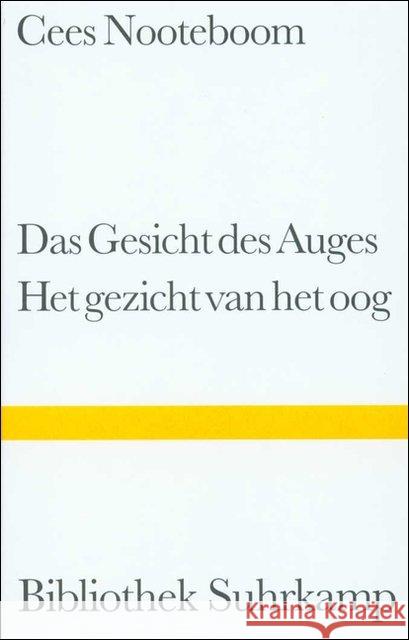 Das Gesicht des Auges. Het gezicht van het oog : Gedichte. Niederländ.-Dtsch. Nooteboom, Cees Posthuma, Ard   9783518222232 Suhrkamp