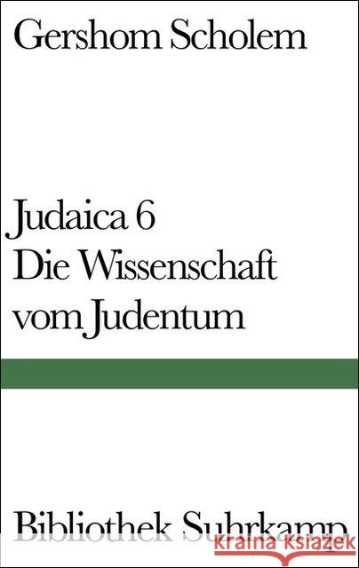 Judaica. Tl.6 : Die Wissenschaft vom Judentum Scholem, Gershom Schäfer, Peter  9783518222690 Suhrkamp