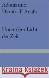 Unter dem Licht der Zeit : Briefwechsel Adonis Analis, Dimitri T. Handke, Peter 9783518223918 Suhrkamp