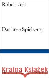 Das böse Spielzeug : Roman. Nachw. v. Juan Villoro. Deutsche Erstausgabe Arlt, Roberto Wehr, Elke  9783518224069 Suhrkamp