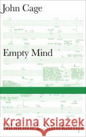 Empty Mind : Eine Auswahl poetischer Schlüsseltexte Cage, John 9783518224724