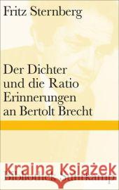 Der Dichter und die Ratio : Erinnerungen an Bertolt Brecht Sternberg, Fritz 9783518224885 Suhrkamp