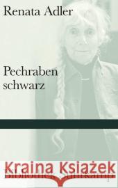 Pechrabenschwarz : Roman Adler, Renata 9783518224908