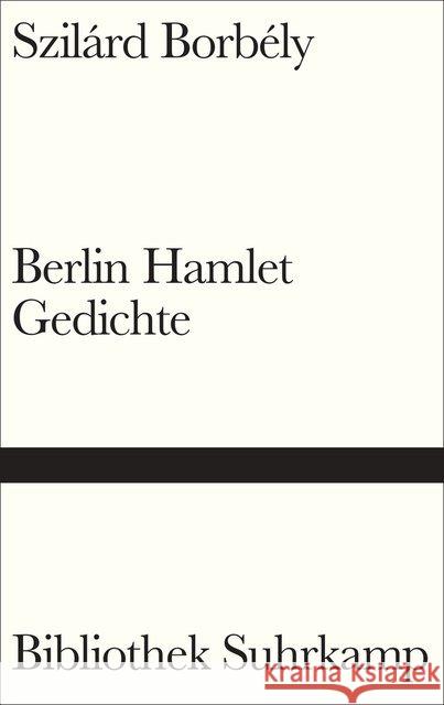 Berlin Hamlet : Gedichte Borbély, Szilárd 9783518225110 Suhrkamp