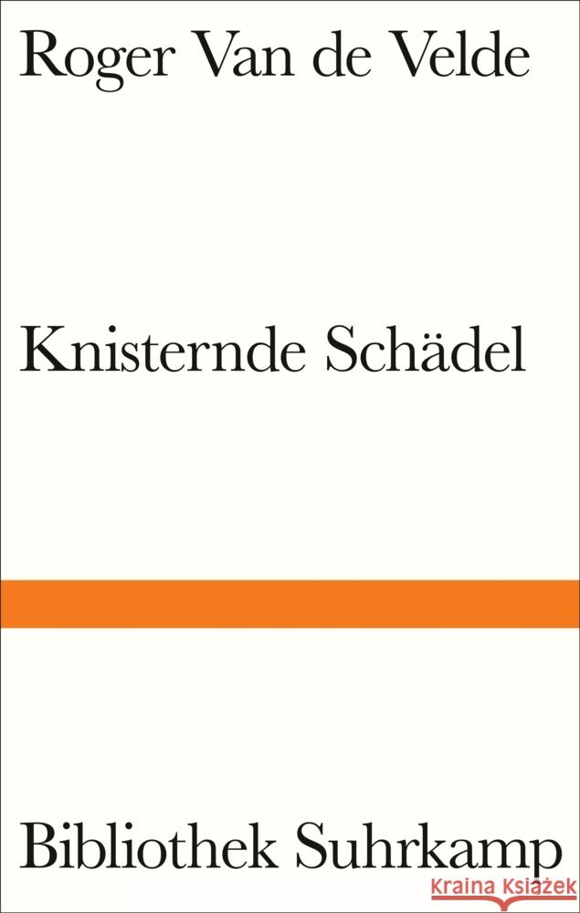 Knisternde Schädel Velde, Roger Van de 9783518225486 Suhrkamp