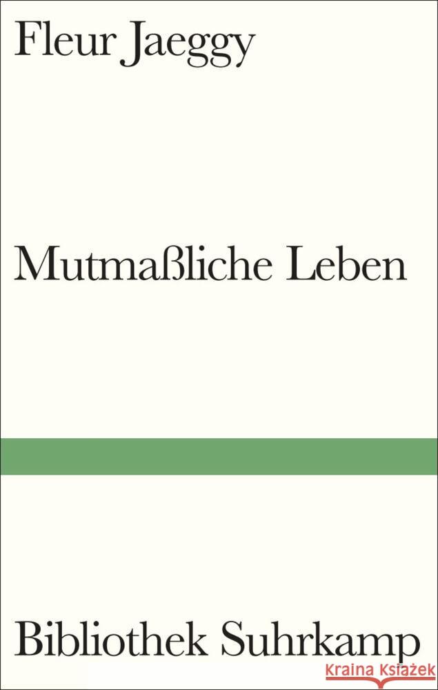 Mutmaßliche Leben Jaeggy, Fleur 9783518225653