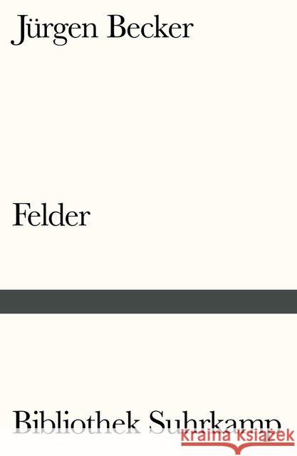 Felder Becker, Jürgen 9783518240182 Suhrkamp