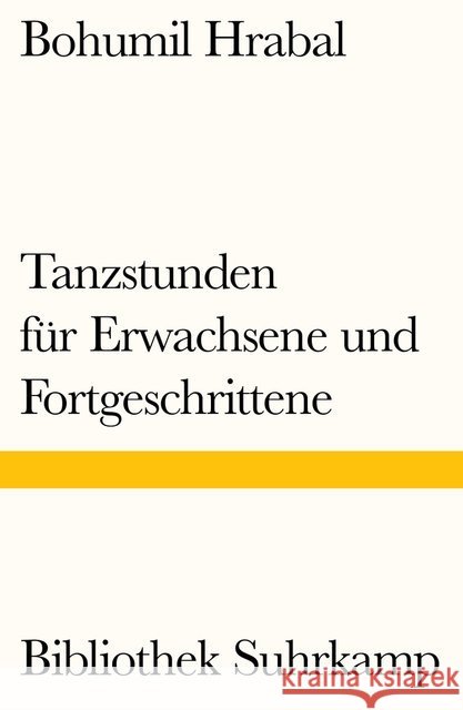 Tanzstunden für Erwachsene und Fortgeschrittene Hrabal, Bohumil 9783518240380 Suhrkamp