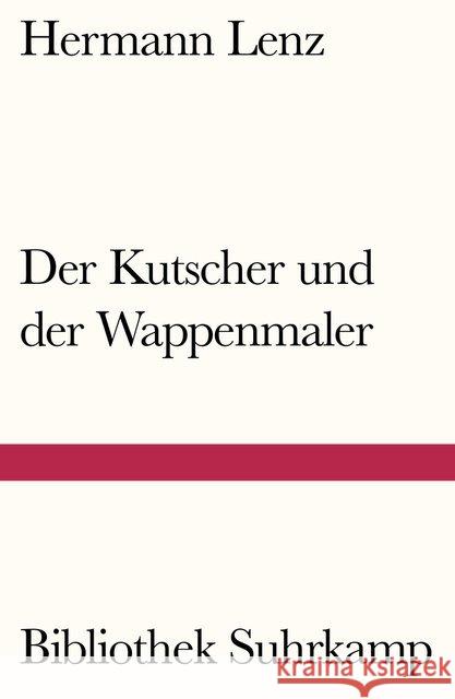 Der Kutscher und der Wappenmaler : Roman Lenz, Hermann 9783518240441