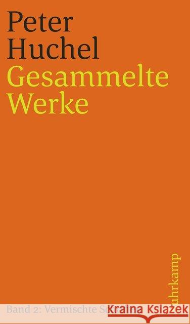 Gesammelte Werke in zwei Bänden : Band II: Vermischte Schriften Huchel, Peter 9783518240625