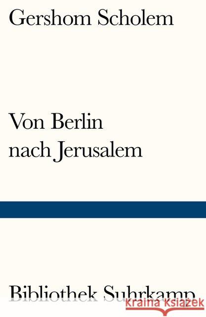 Von Berlin nach Jerusalem Scholem, Gershom 9783518240656 Suhrkamp