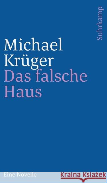 Das falsche Haus : Eine Novelle Krüger, Michael 9783518240700 Suhrkamp