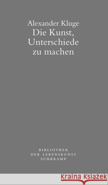 Die Kunst, Unterschiede zu machen Kluge, Alexander 9783518240878 Suhrkamp