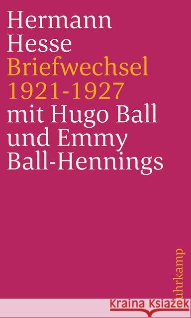 Briefwechsel 1921 bis 1927 Hesse, Hermann, Ball, Hugo, Ball-Hennings, Emmy 9783518241295 Suhrkamp