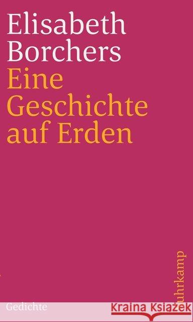 Eine Geschichte auf Erden : Gedichte Borchers, Elisabeth 9783518241516 Suhrkamp Verlag