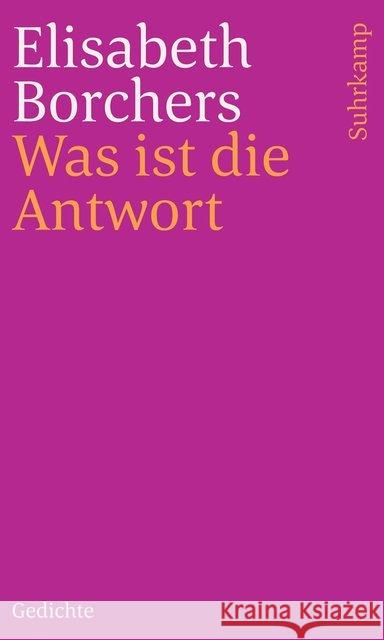 Was ist die Antwort : Gedichte Borchers, Elisabeth 9783518241523 Suhrkamp Verlag