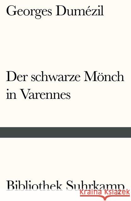 Der schwarze Mönch in Varennes. Nostradamische Posse und Divertissement über die letzten Worte des Sokrates Dumézil, Georges 9783518241639