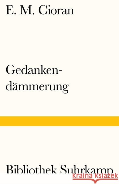 Gedankendämmerung Cioran, E. M. 9783518241677