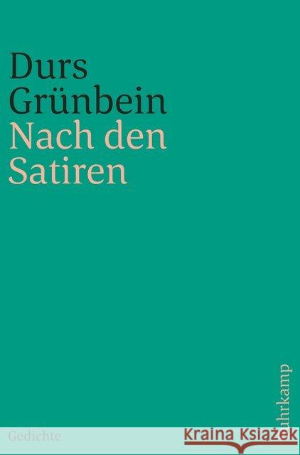 Nach den Satiren : Gedichte Durs Grunbein   9783518241974 Suhrkamp Verlag