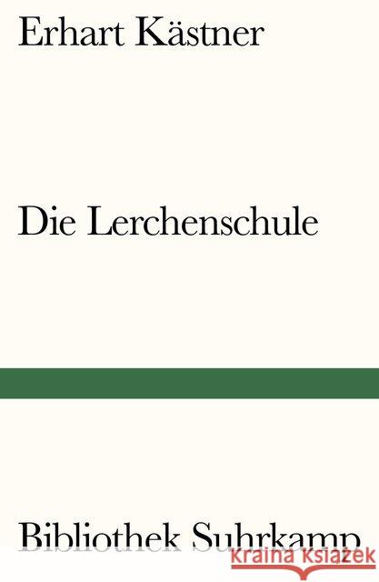 Die Lerchenschule Kästner, Erhart 9783518242131 Suhrkamp