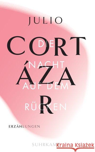 Die Erzählungen. Vier Bände Cortázar, Julio 9783518242261 Suhrkamp