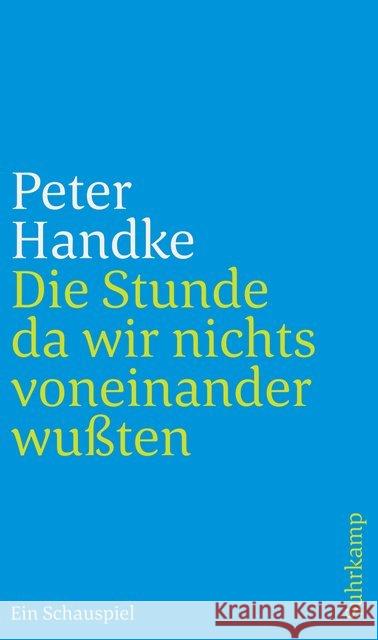 Die Stunde da wir nichts voneinander wußten Handke, Peter 9783518242353 Suhrkamp