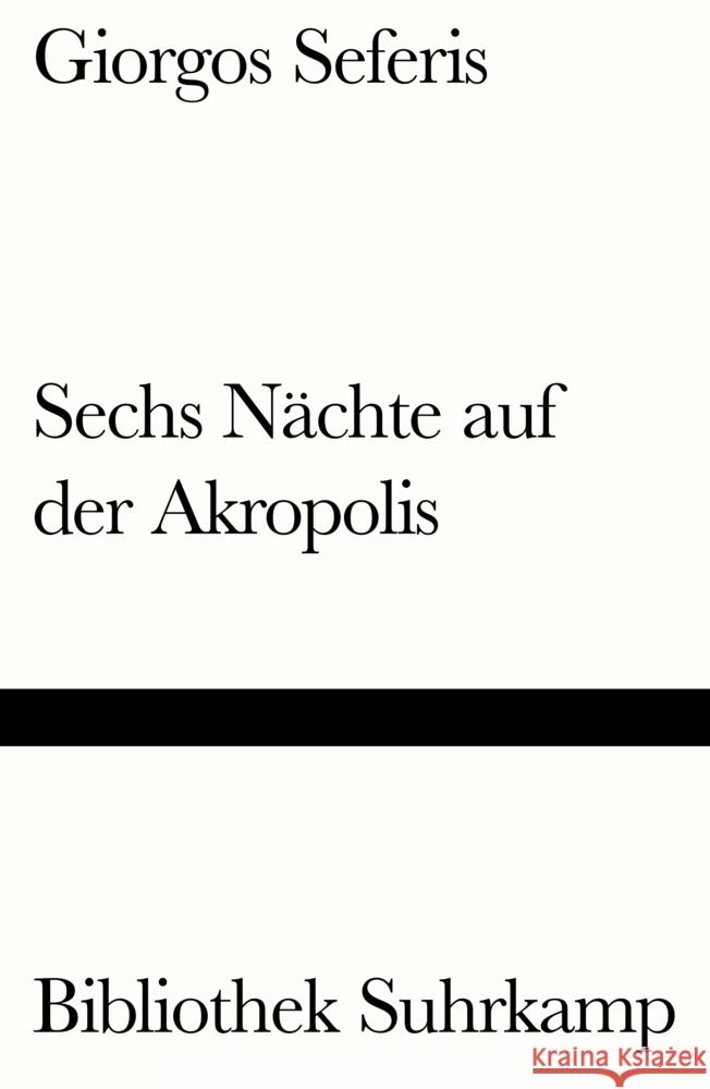 Sechs Nächte auf der Akropolis Seferis, Giorgos 9783518242612 Suhrkamp Verlag