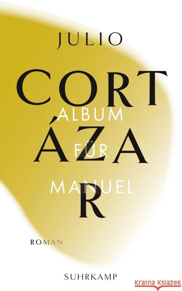 Album für Manuel Cortázar, Julio 9783518242810 Suhrkamp