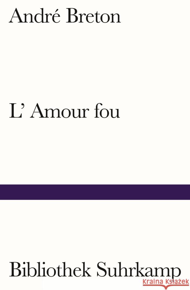 L'Amour fou Breton, André 9783518243787