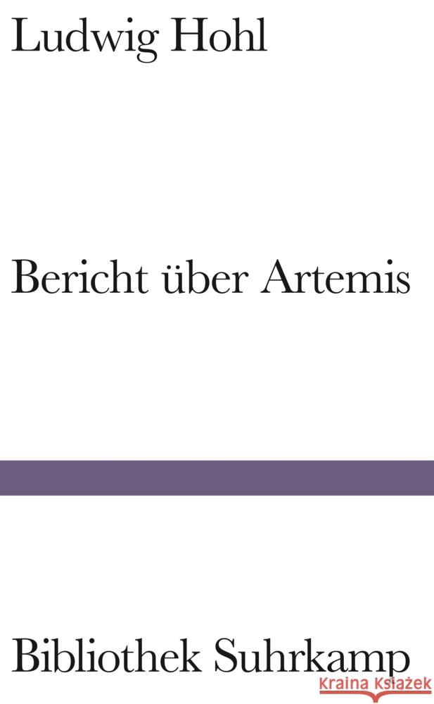 Bericht über Artemis Hohl, Ludwig 9783518243800 Suhrkamp