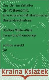 Das Gen im Zeitalter der Postgenomik : Eine wissenschaftshistorische Bestandsaufnahme Müller-Wille, Staffan Rheinberger, Hans-Jörg  9783518260258