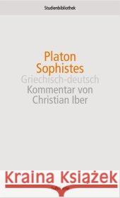 Sophistes : Griechisch-Deutsch. Kommentar v. Christian Iber Platon Wolf, Ursula Schleiermacher, Friedrich D. E. 9783518270042 Suhrkamp