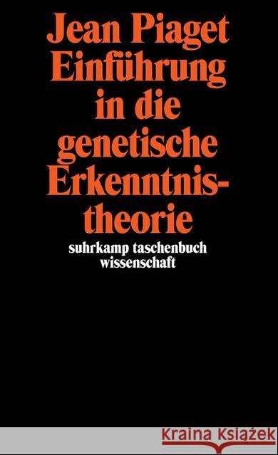Einführung in die genetische Erkenntnistheorie Piaget, Jean 9783518276068