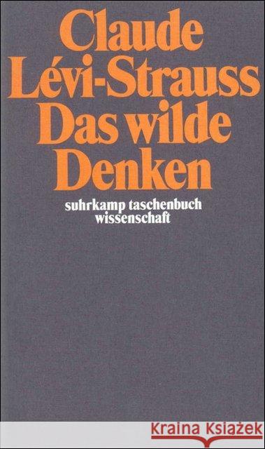 Das wilde Denken Lévi-Strauss, Claude   9783518276143 Suhrkamp