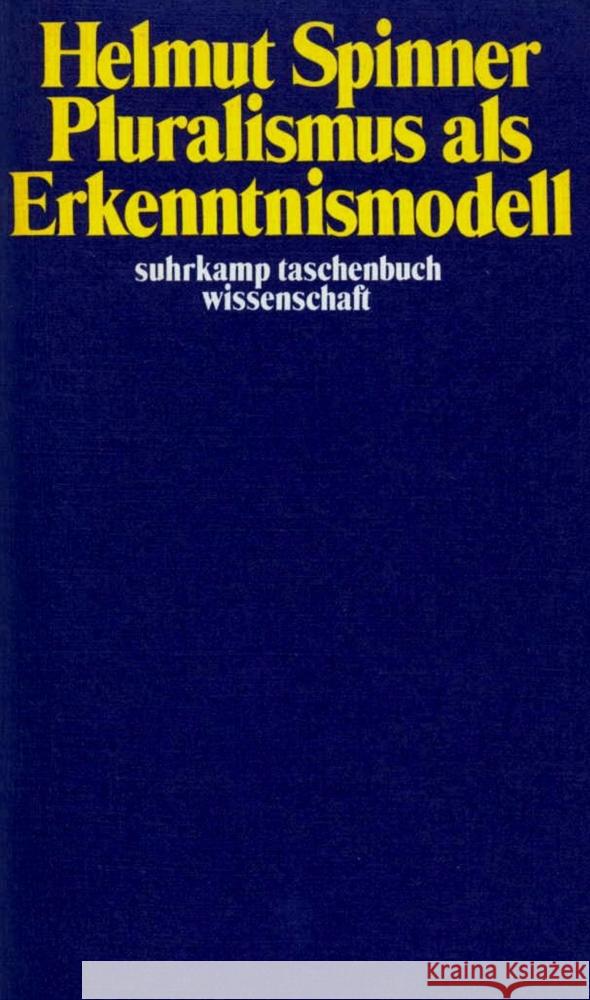 Pluralismus als Erkenntnismodell Spinner, Helmut F. 9783518276327 Suhrkamp Verlag