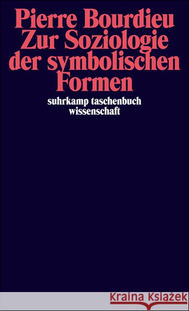 Zur Soziologie der symbolischen Formen Bourdieu, Pierre Fietkau, Wolfgang H.  9783518277072 Suhrkamp