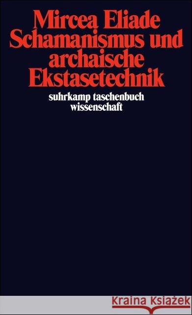 Schamanismus und archaische Ekstasetechnik Eliade, Mircea   9783518277263 Suhrkamp