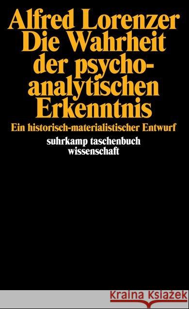 Die Wahrheit der psychoanalytischen Erkenntnis Lorenzer, Alfred 9783518277737 Suhrkamp