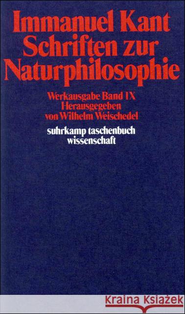 Schriften zur Naturphilosophie : Hrsg. v. Wilhelm Weischedel Kant, Immanuel 9783518277911 Suhrkamp