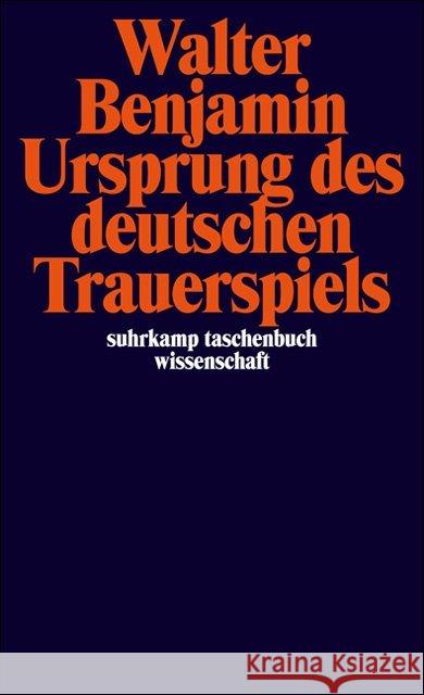 Ursprung des deutschen Trauerspiels Benjamin, Walter Tiedemann, Rolf  9783518278253