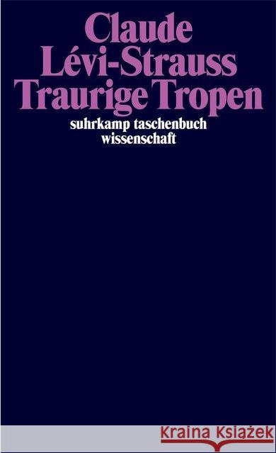 Traurige Tropen Lévi-Strauss, Claude   9783518278406 Suhrkamp